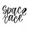 Space Race - monochrome hand lettering phrase