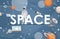 Space word banner template. Astronaut, rover, planets, stars, moon and outer space vector flat illustration.