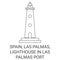 Spain, Las Palmas, Lighthouse In Las Palmas Port travel landmark vector illustration