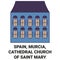 Spain, Murcia, Cathedral Church Of Saint Mary travel landmark vector illustration