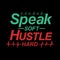 Speak soft hustle hard typography vector illustration.