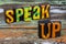 Speak up opinion communication voice free speech leadership