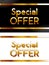 Special offer gold colored black and white banners.
