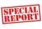 SPECIAL REPORT