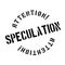 Speculation rubber stamp