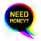 Speech Bubble in Pop-Art Style, business concept with text Need Money