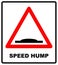 Speed bumps warning of traffic signs.