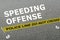 Speeding Offense concept