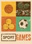 Sport games. Typographic retro grunge poster. Basketball, badminton, football, tennis. Vector illustration.