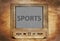 Sports sign on vintage tv