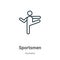 Sportsmen outline vector icon. Thin line black sportsmen icon, flat vector simple element illustration from editable humans