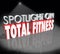 Spotlight on Total Fitness 3d Words Healthy Lifestyle