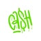 Sprayed word CASH urban graffiti with overspray in green over white. Vector textured street art illustration.
