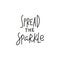 Spread the sparkle quote simple lettering sign