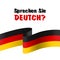 Sprechen Sie Deutch. Question do you speak German.