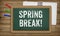 Spring Break written in chalk on chalk board