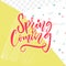 Spring is coming text, vector typography at yellow grunge background with hand marks