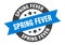 spring fever sign. round ribbon sticker. isolated tag