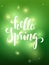 Spring. Hand drawn calligraphy and brush pen lettering on green blured background with bokeh. design for holiday greeting card, in