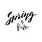 Spring is Here - Hand drawn inspiration quote. Vector typography