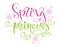 Spring Princess - quote. Spring Baby shower, season party handdrawn lettering phrase on white background