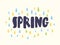 Spring word handwritten with modern calligraphic font surrounded by colorful rain drops. Beautiful seasonal springtime