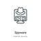 Spyware outline vector icon. Thin line black spyware icon, flat vector simple element illustration from editable internet security