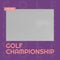 Square image of golf championship text over beige background with violet frame