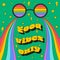 A square retro vintage card with the typographic phrase Good vibes only. Rainbow glasses and waves, stars with a stroke