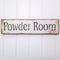 Square Rustic rectangular wooden Powder Room sign against white panelled door