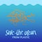 A square vector image with the lettering Save the ocean and the plastic one-off straws. The environment protection vector design