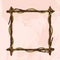 Square vintage frame made of branches. Decorative element for design work in the boho style
