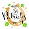 St. Patrick s Day greeting.Calligraphic text on a background of golden horseshoe, with splashes of gold. Inscriptions