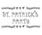 St. Patricks Party Lettering. Vector Illustration Hand Drawn. Savoyar Doodle Style.