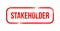 Stakeholder - red grunge rubber, stamp