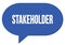 STAKEHOLDER text written in a blue speech bubble