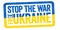 Stamp with ukrainian flag and message stop the war and free ukraine isolated