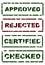 Stamps of Approved Rejected Checked Certified