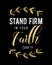 Stand Firm in your faith