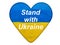 Stand with Ukraine losung on heart with Ukrainian flag