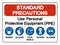 Standard Precautions Use Personal Protective Equipment PPE Symbol Sign ,Vector Illustration, Isolate On White Background Label.