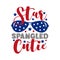 Star Spangled Cutie calligraphy-Happy Independence Day, lettering design illustration.