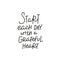 Start day grateful heart quote simple lettering