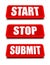 Start Stop Submit Button