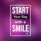 Start your day with a smile. Life quote with modern background vector