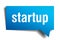 Startup blue 3d speech bubble