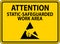 Static Warning Sign Attention - Static-Safeguarded Work Area