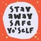 Stay away safe yourself. Covid-19 Sticker for social media content. Vector hand drawn illustration design.