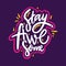 Stay awesome phrase. Hand drawn vector lettering phrase. Isolated on violet background.