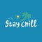 STAY CHILL POSTER COLOR BLUE